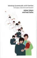 Travailler de manière systémique avec les familles : Formulation, intervention et évaluation - Working Systemically with Families: Formulation, Intervention and Evaluation