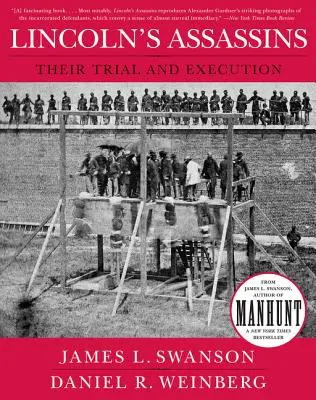 Les assassins de Lincoln : Leur procès et leur exécution - Lincoln's Assassins: Their Trial and Execution