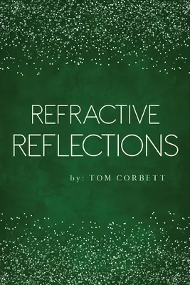 Réflexions sur la réfraction - Refractive Reflections