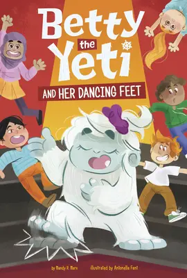 Betty le Yéti et ses pieds dansants - Betty the Yeti and Her Dancing Feet
