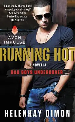 Running Hot : Une novella sur les mauvais garçons sous couverture - Running Hot: A Bad Boys Undercover Novella