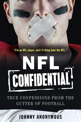 NFL Confidential : True Confessions from the Gutter of Football (Confessions véridiques du caniveau du football) - NFL Confidential: True Confessions from the Gutter of Football