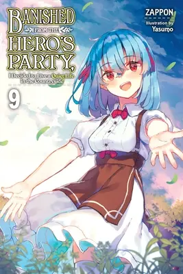 Banni de la fête des héros, j'ai décidé de vivre une vie tranquille à la campagne, tome 9 (Light Novel) : Volume 9 - Banished from the Hero's Party, I Decided to Live a Quiet Life in the Countryside, Vol. 9 (Light Novel): Volume 9