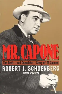 M. Capone : L'histoire réelle et complète d'Al Capone - Mr. Capone: The Real--And Complete--Story of Al Capone