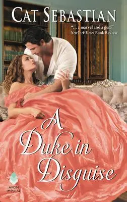 Un duc déguisé : Les imposteurs de la Régence - A Duke in Disguise: The Regency Impostors