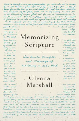 Mémoriser les Écritures : Les bases, les bénédictions et les avantages de la méditation de la Parole de Dieu - Memorizing Scripture: The Basics, Blessings, and Benefits of Meditating on God's Word
