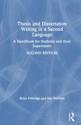 Rédaction de thèses et de mémoires dans une deuxième langue : Un manuel pour les étudiants et leurs superviseurs - Thesis and Dissertation Writing in a Second Language: A Handbook for Students and their Supervisors