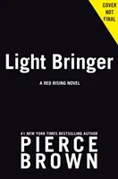 Light Bringer - Un roman de Red Rising - Light Bringer - A Red Rising Novel