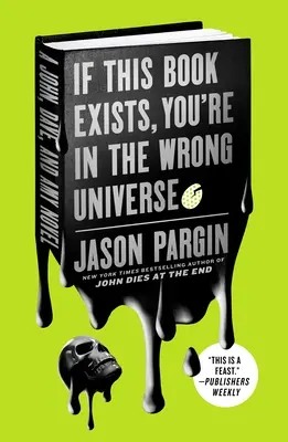 Si ce livre existe, vous êtes dans le mauvais univers : Un roman de John, Dave et Amy - If This Book Exists, You're in the Wrong Universe: A John, Dave, and Amy Novel