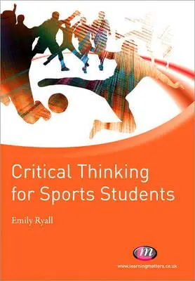 Pensée critique pour les étudiants en sport - Critical Thinking for Sports Students