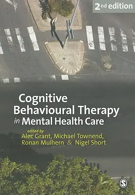 La thérapie cognitivo-comportementale dans les soins de santé mentale - Cognitive Behavioural Therapy in Mental Health Care