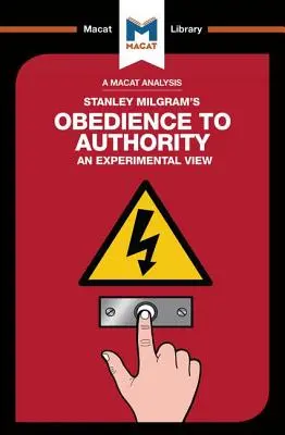 Une analyse de l'obéissance à l'autorité de Stanley Milgram : Une vision expérimentale - An Analysis of Stanley Milgram's Obedience to Authority: An Experimental View