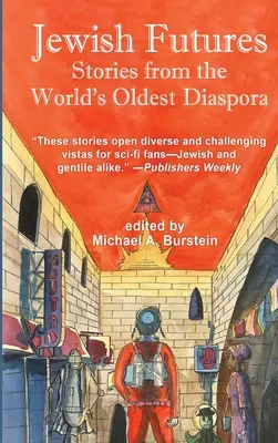 Avenirs juifs : Science-fiction de la plus ancienne diaspora du monde - Jewish Futures: Science Fiction from the World's Oldest Diaspora