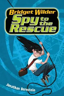 Bridget Wilder #2 : L'espionne à la rescousse - Bridget Wilder #2: Spy to the Rescue