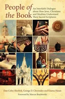 Le peuple du livre : Un dialogue interconfessionnel sur la façon dont les juifs, les chrétiens et les musulmans comprennent leurs écritures sacrées - People of the Book: An Interfaith Dialogue about How Jews, Christians and Muslims Understand Their Sacred Scriptures