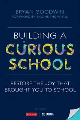 Construire une école curieuse : Retrouver la joie qui vous a amené à l'école - Building a Curious School: Restore the Joy That Brought You to School