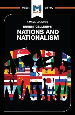 Analyse de l'ouvrage d'Ernest Gellner Nations et nationalisme - An Analysis of Ernest Gellner's Nations and Nationalism