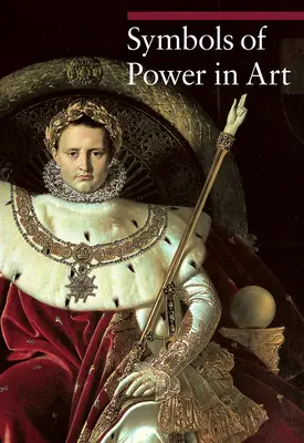 Les symboles du pouvoir dans l'art - Symbols of Power in Art