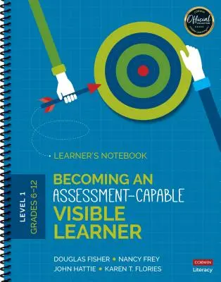 Devenir un apprenant visible capable de s'évaluer, 6e-12e année, niveau 1 : Learner′s Notebook - Becoming an Assessment-Capable Visible Learner, Grades 6-12, Level 1: Learner′s Notebook