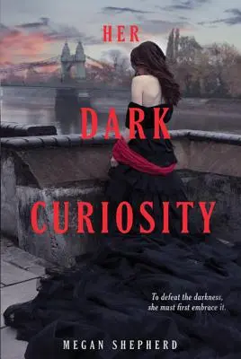 Sa sombre curiosité - Her Dark Curiosity