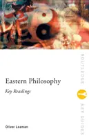 Philosophie orientale : Lectures clés : Lectures clés - Eastern Philosophy: Key Readings: Key Readings