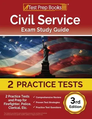 Civil Service Exam Study Guide : 2 Practice Tests and Prep for Firefighter, Police, Clerical, Etc. [3ème édition] - Civil Service Exam Study Guide: 2 Practice Tests and Prep for Firefighter, Police, Clerical, Etc. [3rd Edition]