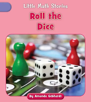 Lancer les dés - Roll the Dice