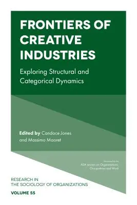Les frontières des industries créatives : Exploration des dynamiques structurelles et catégorielles - Frontiers of Creative Industries: Exploring Structural and Categorical Dynamics