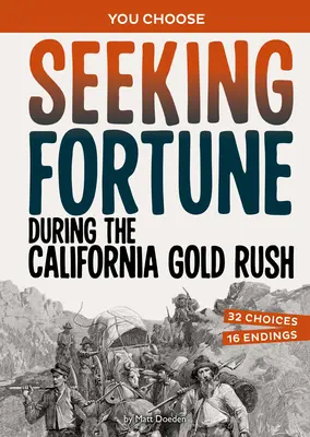 Chercher fortune pendant la ruée vers l'or en Californie : une aventure historique - Seeking Fortune During the California Gold Rush: A History Seeking Adventure