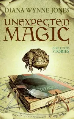 Magie inattendue : recueil d'histoires - Unexpected Magic: Collected Stories