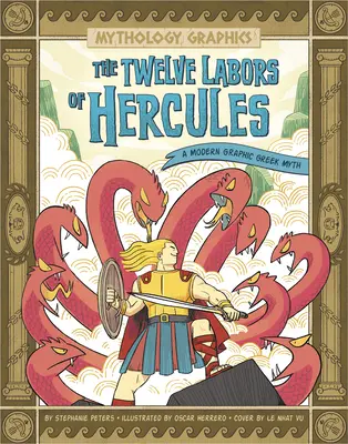 Les douze travaux d'Hercule : Une illustration moderne du mythe grec - The Twelve Labors of Hercules: A Modern Graphic Greek Myth