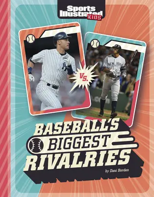 Les plus grandes rivalités du baseball - Baseball's Biggest Rivalries