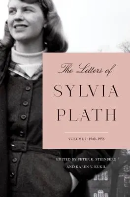 Les lettres de Sylvia Plath Volume 1 : 1940-1956 - The Letters of Sylvia Plath Volume 1: 1940-1956