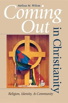 Le coming out dans le christianisme : Religion, identité et communauté - Coming Out in Christianity: Religion, Identity, and Community