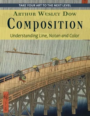 Composition : Comprendre la ligne, le notan et la couleur (Dover Art Instruction) - Composition: Understanding Line, Notan and Color (Dover Art Instruction)