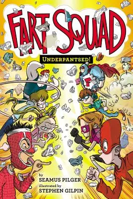 Groupe des pets #5 : En slip ! - Fart Squad #5: Underpantsed!