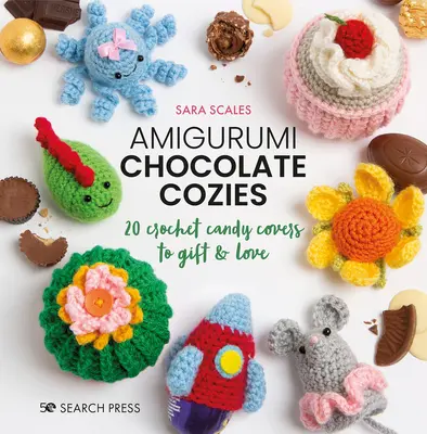 Amigurumi Chocolate Cozies : 20 couvertures de bonbons au crochet à offrir et à aimer - Amigurumi Chocolate Cozies: 20 Crochet Candy Covers to Gift & Love