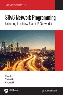 Programmation de réseau SRv6 : L'avènement d'une nouvelle ère pour les réseaux IP - SRv6 Network Programming: Ushering in a New Era of IP Networks