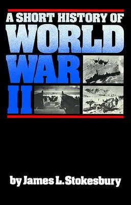 Brève histoire de la Seconde Guerre mondiale - A Short History of World War II