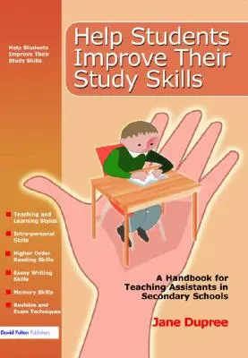 Aider les étudiants à améliorer leurs techniques d'étude : Un manuel pour les assistants d'enseignement dans les écoles secondaires - Help Students Improve Their Study Skills: A Handbook for Teaching Assistants in Secondary Schools