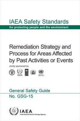 Stratégie et processus d'assainissement des zones affectées par des activités ou des événements passés - Remediation Strategy and Process for Areas Affected by Past Activities or Events