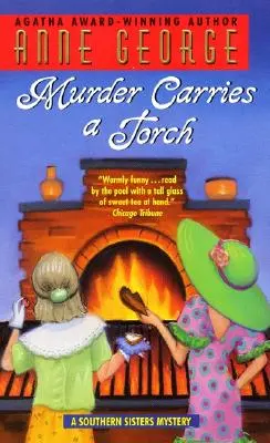 Le meurtre porte un flambeau : Mystère des sœurs du Sud - Murder Carries a Torch: A Southern Sisters Mystery