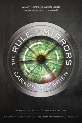 La règle des miroirs : Deuxième livre de la trilogie de la Voûte des Rêveurs - The Rule of Mirrors: Book Two of the Vault of Dreamers Trilogy