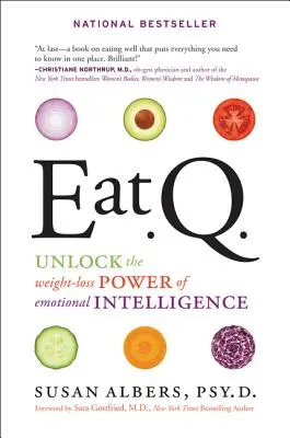 Eat Q : Le pouvoir de l'intelligence émotionnelle au service de la perte de poids - Eat Q: Unlock the Weight-Loss Power of Emotional Intelligence