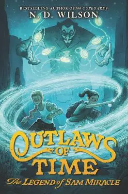 Les hors-la-loi du temps : La légende de Sam Miracle - Outlaws of Time: The Legend of Sam Miracle