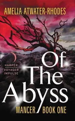 De l'abîme : Mancer, Livre 1 - Of the Abyss: Mancer, Book One