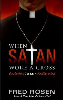 Quand Satan portait une croix - When Satan Wore a Cross