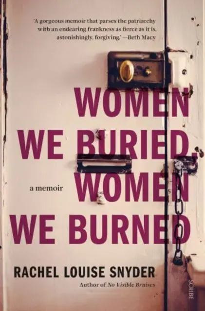 Les femmes que nous avons enterrées, les femmes que nous avons brûlées - un mémoire - Women We Buried, Women We Burned - a memoir