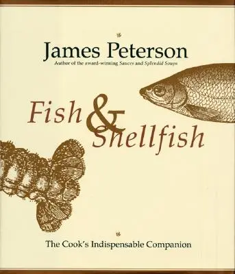 Poissons et crustacés : Le compagnon définitif du cuisinier - Fish & Shellfish: The Definitive Cook's Companion