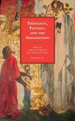 Théologie, fantaisie et imagination - Theology, Fantasy, and the Imagination